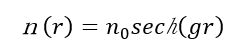 n(r) = n0sech(gr)